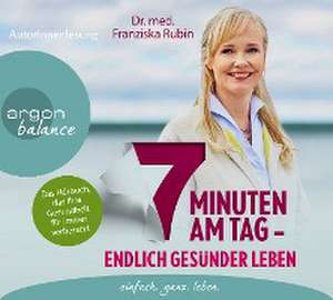 7 Minuten am Tag de Franziska Rubin