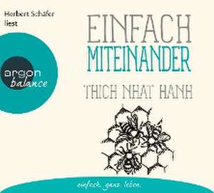 Einfach miteinander de Thich Nhat Hanh