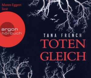 Totengleich (Hörbestseller) de Tana French