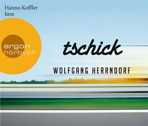 Tschick (Hörbestseller) de Wolfgang Herrndorf