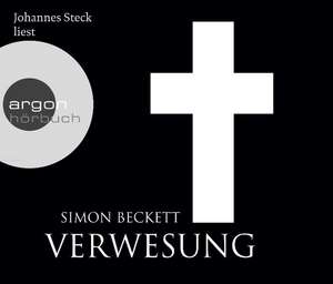 Verwesung (Hörbestseller) de Simon Beckett