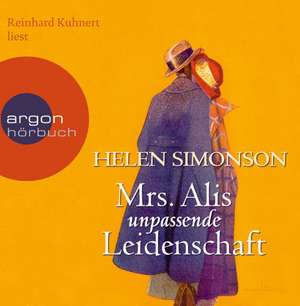 Mrs. Alis unpassende Leidenschaft (Hörbestseller) de Helen Simonson