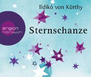 Sternschanze (Hörbestseller) de Ildikó von Kürthy