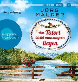 Am Tatort bleibt man ungern liegen de Jörg Maurer