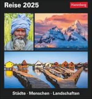 Reise Tagesabreißkalender 2025 - Kulturkalender - Städte, Menschen, Landschaften de Petra Dubilski