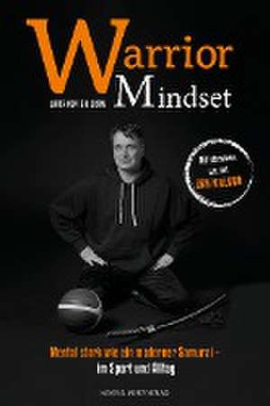 Warrior Mindset de Lars von Saldern