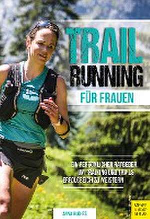 Trailrunning für Frauen de Anna Hughes