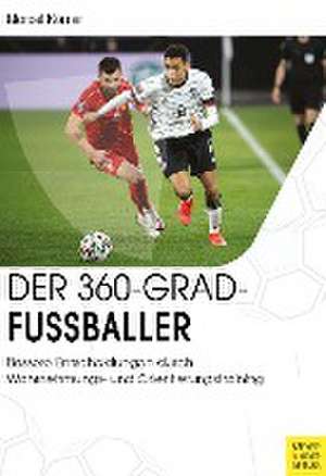 Der 360-Grad-Fußballer de Marcel Körner