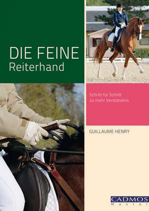 Die feine Reiterhand de GUILLAUME HENRY