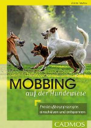 Andres, K: Mobbing auf der Hundewiese