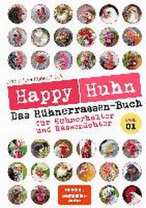 Happy Huhn - Das Hühnerrassenbuch, Band 1 de Robert Höck