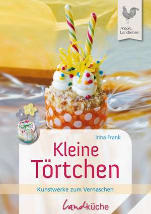 Kleine Törtchen de Irina Frank