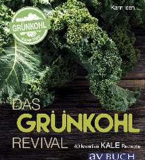 Kale - Das Grünkohl-Revival de Karin Iden