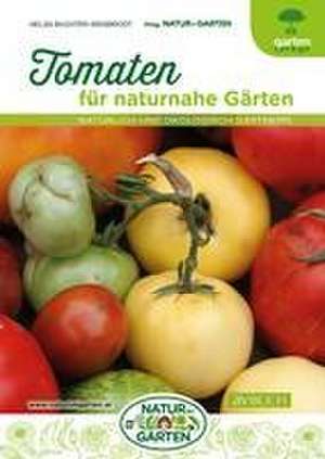 Tomaten für naturnahe Gärten de Helga Buchter-Weisbrodt