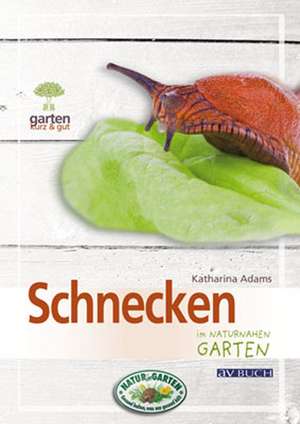 Schnecken im naturnahen Garten de Engelbert Kötter