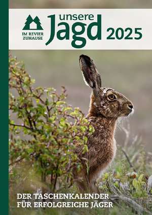 Taschenkalender Unsere Jagd 2025 de Deutscher Landwirtschaftsverlag GmbH