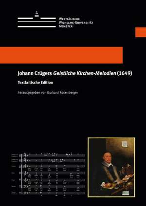 Johann Crügers Geistliche Kirchen-Melodien (1649) de Burkard Rosenberger