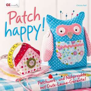 Patch happy! de Christa Rolf