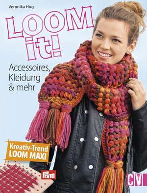 Loom it! de Veronika Hug