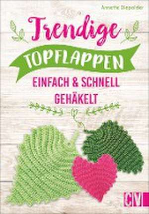 Trendige Topflappen de Annette Diepolder