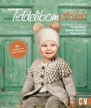 Tiddelibomstrikk - Zauberhafte Skandi-Mode für Babys & Kids stricken de Karine Strand Andresen