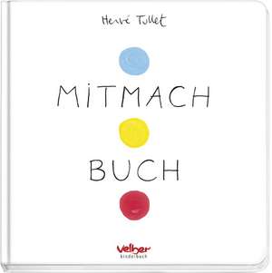 Mitmach Buch de Herve Tullet