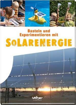 Basteln und Experimentieren mit Solarenergie de Rolf Behringer