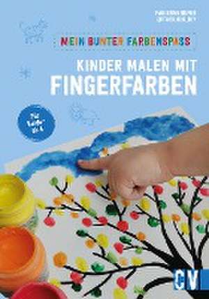 Mein bunter Farbenspaß - Kinder malen mit Fingerfarben de Fabienne Rufer