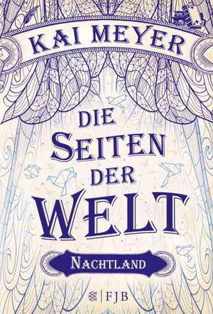 Die Seiten der Welt - Nachtland de Kai Meyer