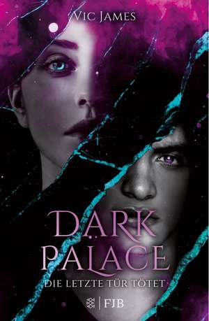 Dark Palace 2 - Die letzte Tür tötet de Vic James