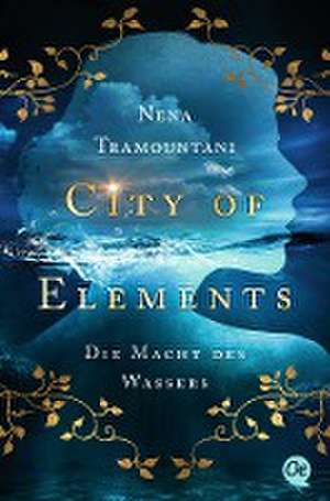 City of Elements 1. Die Macht des Wassers de Nena Tramountani