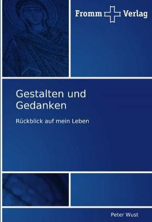 Gestalten und Gedanken de Peter Wust