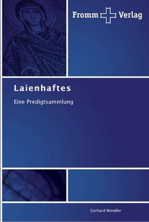 Laienhaftes de Gerhard Wendler