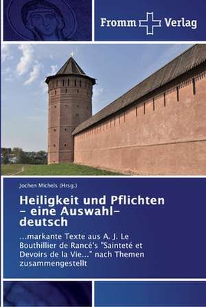 Heiligkeit und Pflichten - eine Auswahl- deutsch de Jochen Michels (Hrsg.