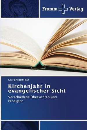 Kirchenjahr in evangelischer Sicht de Georg Angelos Ruf