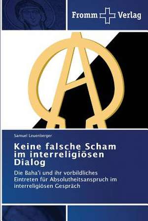 Keine falsche Scham im interreligiösen Dialog de Samuel Leuenberger