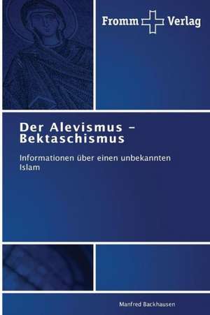 Der Alevismus - Bektaschismus de Manfred Backhausen