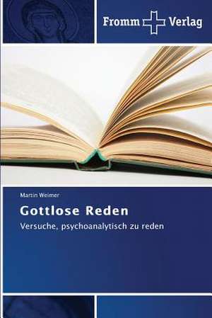 Gottlose Reden de Martin Weimer