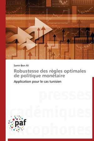 Robustesse des règles optimales de politique monétaire de Samir Ben Ali