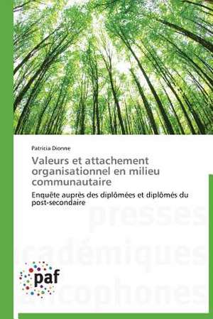 Valeurs et attachement organisationnel en milieu communautaire de Patricia Dionne