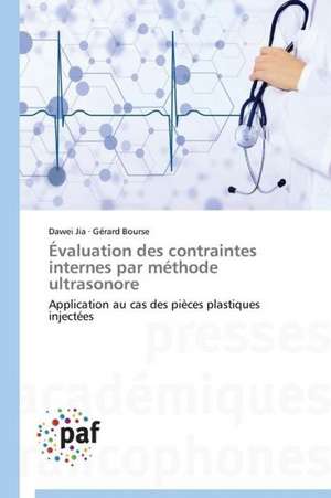 Évaluation des contraintes internes par méthode ultrasonore de Dawei Jia