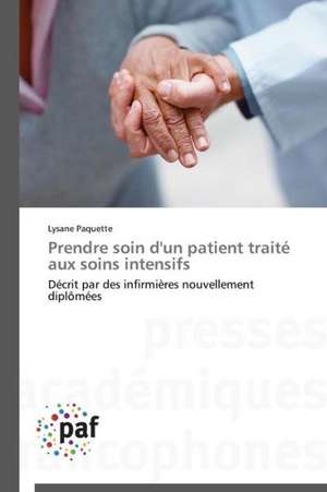 Prendre soin d'un patient traite aux soins intensifs