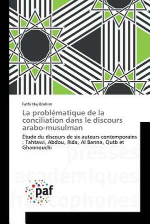 La problématique de la conciliation dans le discours arabo-musulman de Fathi Haj Brahim