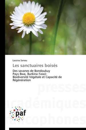 Les sanctuaires boisés de Lassina Sanou