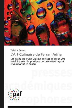 L'Art Culinaire de Ferran Adria de Tiphaine Campet