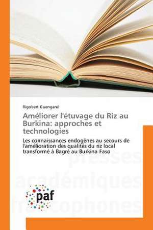 Améliorer l'étuvage du Riz au Burkina: approches et technologies de Rigobert Guengané