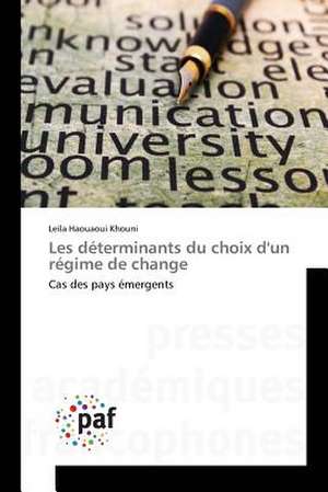 Les déterminants du choix d'un régime de change de Leila Haouaoui Khouni