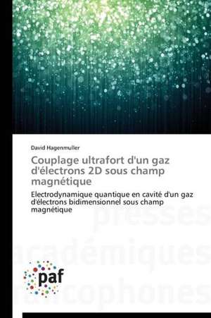 Couplage ultrafort d'un gaz d'électrons 2D sous champ magnétique de David Hagenmuller