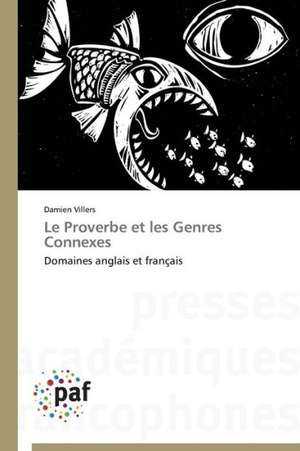 Le Proverbe et les Genres Connexes de Damien Villers