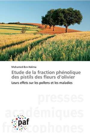 Etude de la fraction phénolique des pistils des fleurs d¿olivier de Mohamed Ben Halima